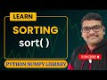 SORT( ) IN NUMPY - PYTHON PROGRAMMING