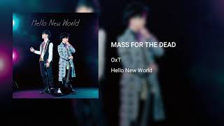 OxT - MASS FOR THE DEAD