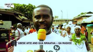 OMANYE ABA: GBESE AFIE AND GUA NMAAFAA – GA MASHIE