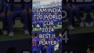 Team India T20 World Cup 2024 best 11 player #viral #shorts 🥵🥵🥵