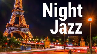 Night Paris Jazz - Slow Sax Jazz Music - Background Music for Relax, Sleep, Study and Work