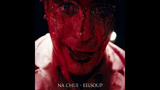 na chui - EELSOUP (Official Video)