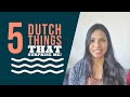 5 Dutch Things that SURPRISED Me! - Are these things WEIRD?! - Tina's Sunshine (Hindi)