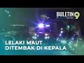 Dua Suspek Tembak Mati Lelaki Di Hotel Diburu