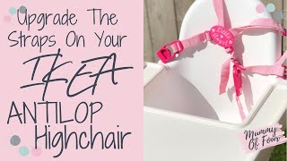 IKEA HIGH CHAIR HACK | HOW TO UPGRADE IKEA ANTILOP HIGHCHAIR STRAPS | MUM HACK | MUMMY OF FOUR