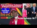 Pst Christine Coleman aritegura kuzabonana na Pres. Trump. Azamubaza Iki ?