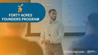 Forty Acres Founders Program at a Glance: The Student Experience