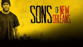 Sons Of New Orleans (2016) | Full Movie | Lucky Johnson | Marlon Horton | Kevin Johnson Jr.