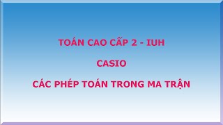 TCC2 IUH - Các phép toán ma trận