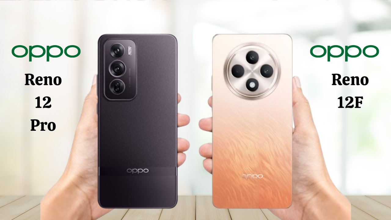 Oppo Reno 12 Pro 5g Vs Oppo Reno 12f 5g Full Comparison 2024 Youtube