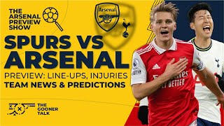 Tottenham vs Arsenal North London Derby Preview Show | Team News, Injury Latest & Predictions