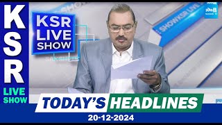 KSR Paper Analysis: Today News Papers Top Headlines | 20-12-2024 | KSR Live Show | @SakshiTV