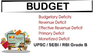 Budget of India, Budgetary Deficit, Revenue Deficit, Effective Revenue Deficit, Primary Deficit