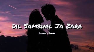 Dil Sambhal Ja Zara - (Audio Song) New Hindi Songs 2022 | Klove ✨