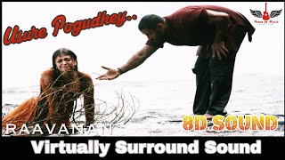 Usure Pogudhey | 8D Audio Song | Raavanan | Bass Boosted | Tamil 3D/8D Songs