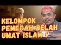 KELOMPOK - KELOMPOK PEMECAH UMMAT ISLAM | KH IDRUS RAMLI