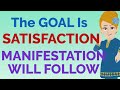 Understand The GOAL Is Satisfaction ONLY - Abraham Hicks