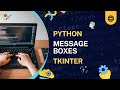 Lesson 11: Message Boxes in Tkinter – Python GUI Tutorial for Beginners