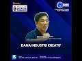 Dana Industri Kreatif | Ruang Bicara