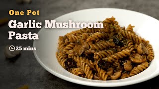 One Pot Garlic Mushroom Pasta | One Pot Pasta | Quick \u0026 Easy Pasta | Garlic Mushroom Pasta | Cookd