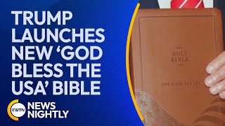 Donald Trump Launches New God Bless the USA Bible | EWTN News Nightly