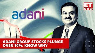 Adani Group Stocks Plunge Over 10% On June 23: What Happened? | Stock Market News | ET Now