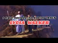 Lydia walker / I Have Decided to Follow Jesus (lyrics)