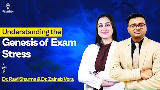 Understanding the genesis of exam stress- by Dr Ravi Sharma and Dr Zainab Vora.