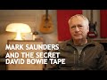 MARK SAUNDERS AND THE SECRET DAVID BOWIE TAPE