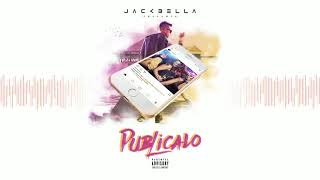 Jackbella - Publicalo 📷  [ Official audio ]