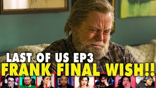 Reactors Reaction To Frank Last Wish To Bill On The Last Of Us Episode 3 | Mixed Reactions