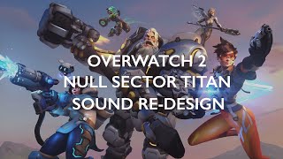 Overwatch 2: Zero Hour Cinematic | Sound Re-Design