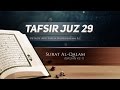 Tafsir Surat Al-Qalam (Bagian ke-1) – Tafsir Juz 29 (Ustadz Abu Yahya Badrusalam, Lc.)