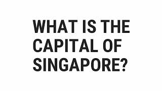 What Is The Capital Of Singapore? | Top Quizzes Online