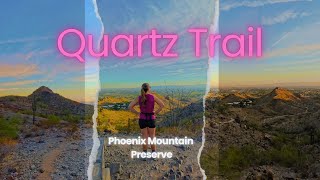 Phoenix Mountain Preserve- Quartz Trail Hike