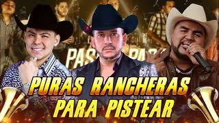 Puras Pa Pistear - El Yaki, El Mimoso, Pancho Barraza 🍻Rancheras Con Banda Mix