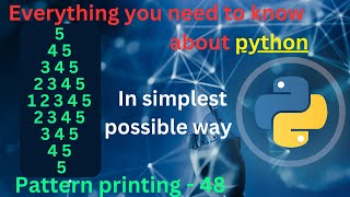 Pattern printing 48 (Numbers - 24) | pattern printing in python tutorial | python full course