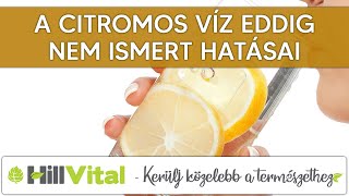 A citromos víz néhány meglepő hatása - HillVital