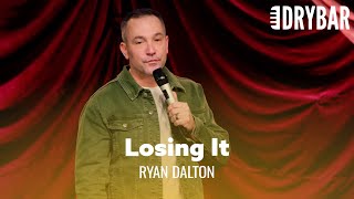 Everyone Is Just 2 Bad Days Away From Losing It. Ryan Dalton - Full Special
