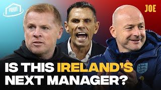 "He WON'T take it." | This is who Ireland SHOULD appoint as their next manager