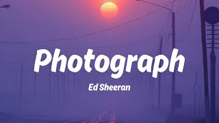 Ed Sheeran - Photograph (Lyrics) || AGST, Shawn Mendes, Lord Huron [MIX LYRICS]