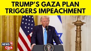 Texas Representative Filing Impeachment Articles Against Trump Over Gaza Plan | Trump News | N18G