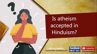 Is atheism accepted in Hinduism?