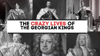 The CRAZY Lives Of The Georgian Kings