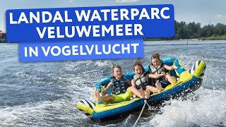 Ontdek Landal Waterparc Veluwemeer ❤️🔥 in Vogelvlucht (2024)