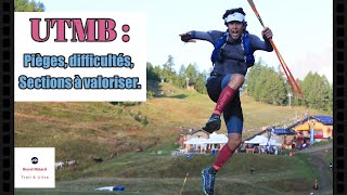 UTMB 170 kms +/-10000 : Le Parcours, pièges, principales difficultés, sections à valoriser. 🌟😈🏃‍♂️