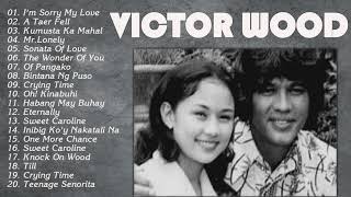 VICTOR WOOD Greatest Hits 2020 - Opm Nonstop Classic Love Songs Of All Time