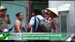 VTC14_Tìm được hung thủ vụ giết người rồi chặt thành nhiều khúc tại TP HCM