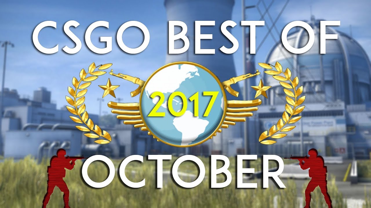 CSGO - Best Of October 2017 #22 - YouTube