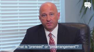 What is "Pre-Need" or "Prearrangement?"